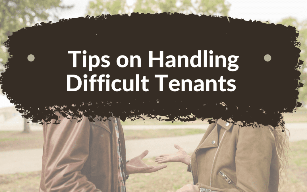 Tips on Handling Difficult Tenants in San Diego