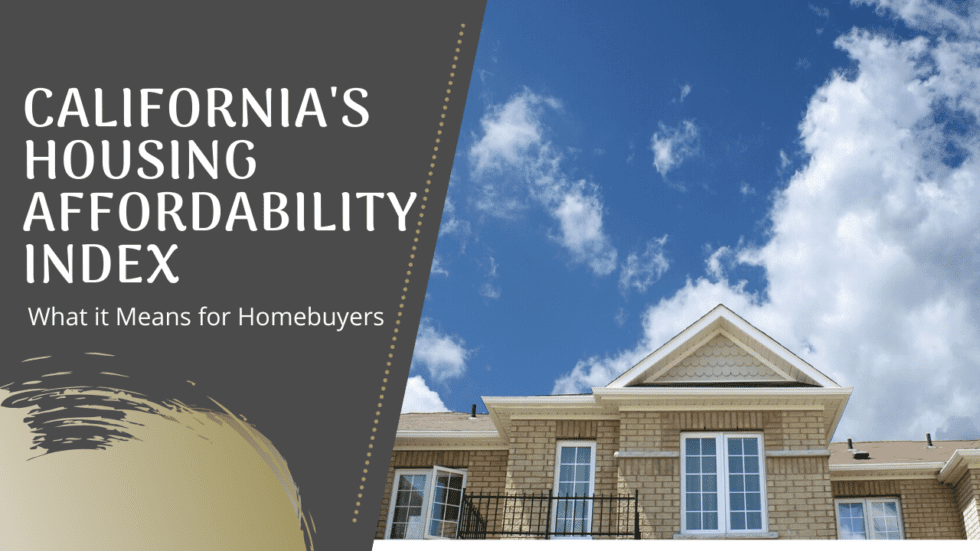 California's Housing Affordability Index and What it Means for Homebuyers