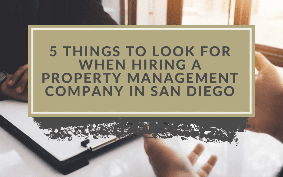 5 Things to Look for When Hiring a Property Management Company in San Diego
