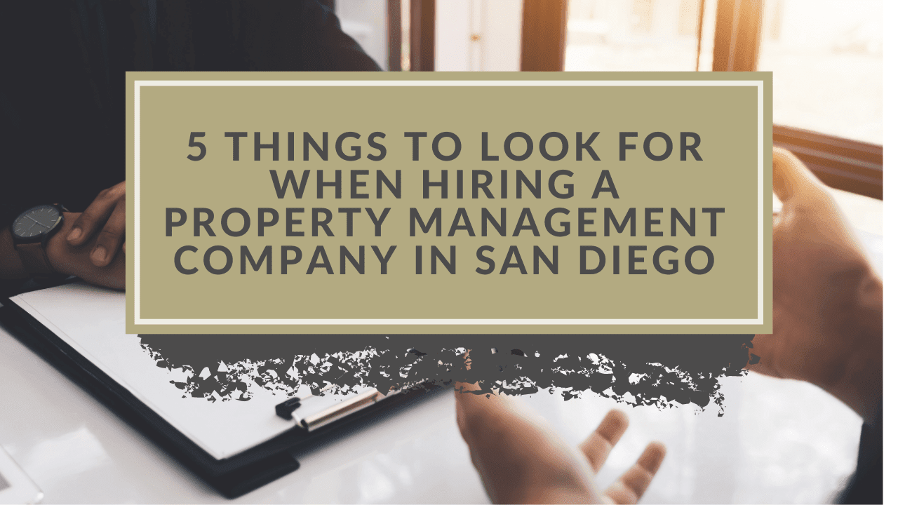 5 Things to Look for When Hiring a Property Management Company in San Diego