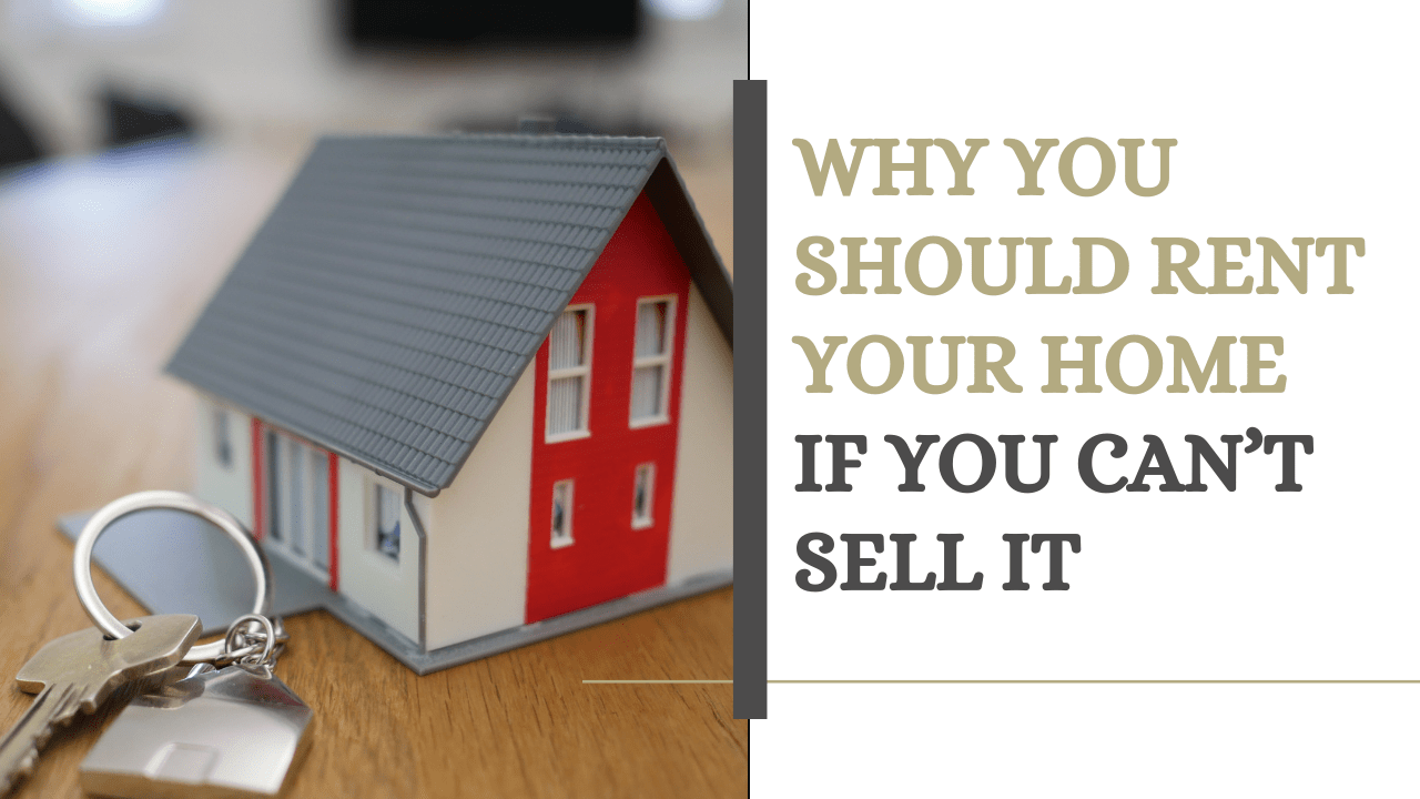 Why You Should Rent Your San Diego Home if You Can’t Sell it - Article Banner