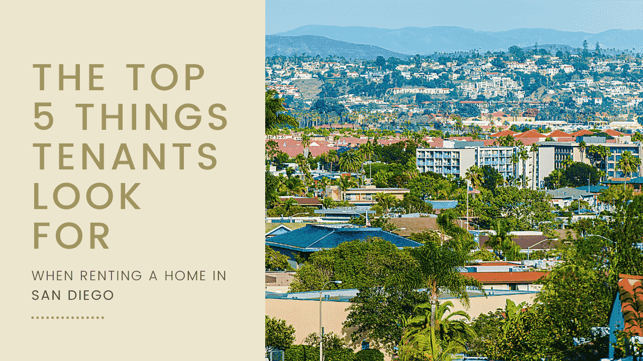The Top 5 Things Tenants Look For When Renting a Home in San Diego