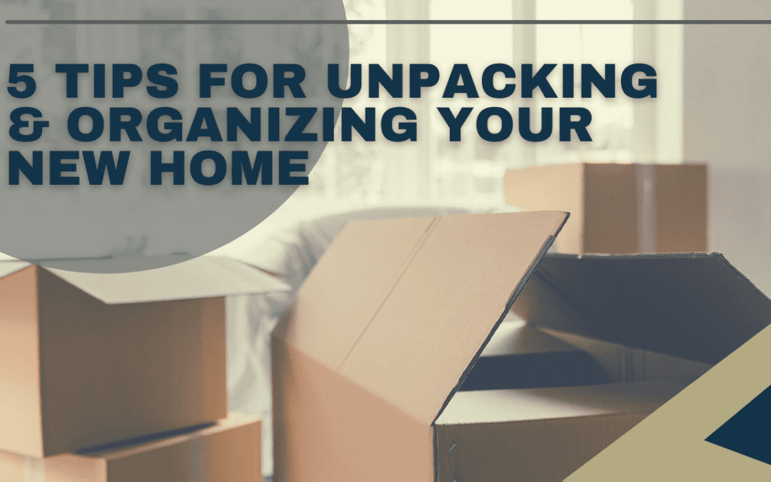 5 Tips for Unpacking & Organizing Your New Home in San Diego