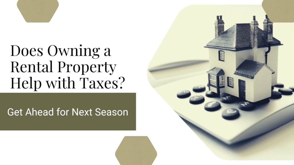 Does Owning a Rental Property Help with Taxes? Get Ahead for Next Season - Article Banner