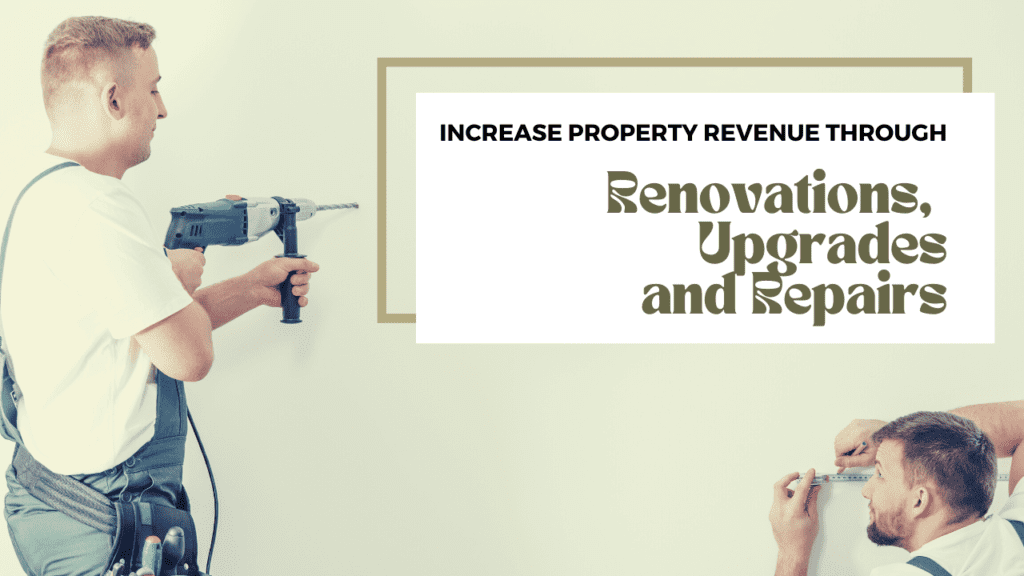 Increase Property Revenue through Renovations, Upgrades and Repairs - Article Banner