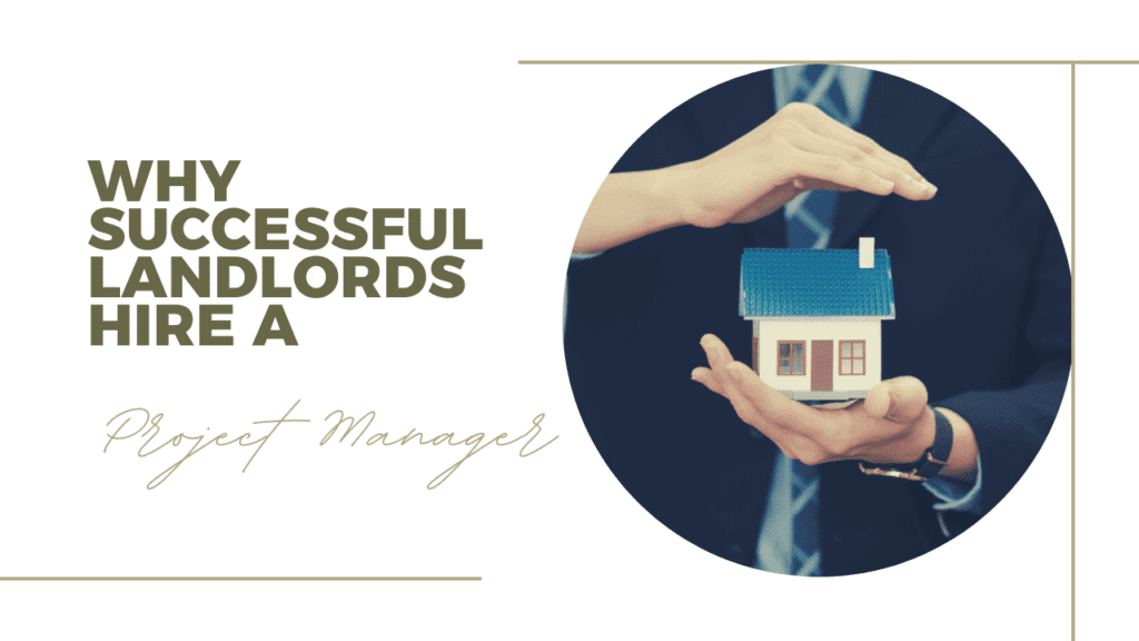 Why Successful Landlords Hire a Project Manager - Article Banner