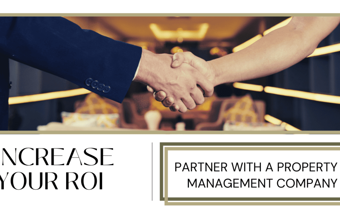Partner with a San Diego Property Management Company to Increase Your ROI