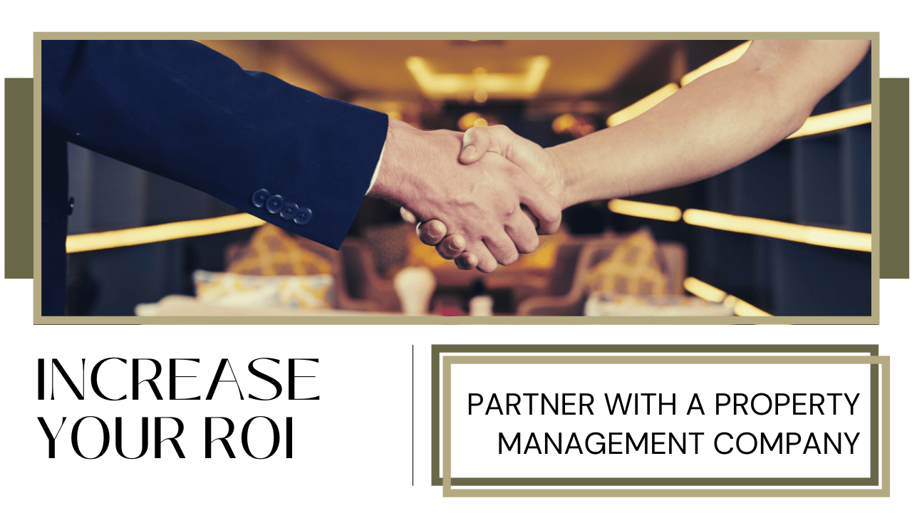 Partner with a San Diego Property Management Company to Increase Your ROI