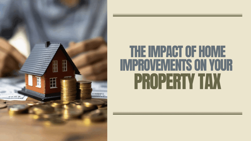 The Impact of Home Improvements on Your Property Tax - Article Banner