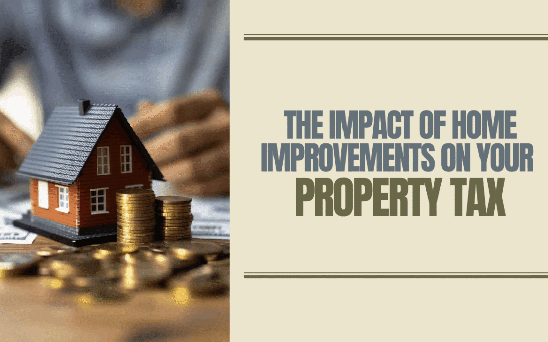The Impact of Home Improvements on Your Property Tax
